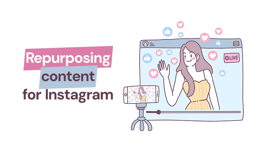 12 Ways to Repurpose Content For Instagram