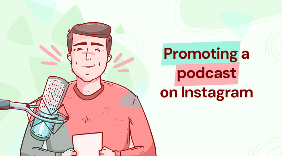 8 Ways To Promote a Podcast On Instagram