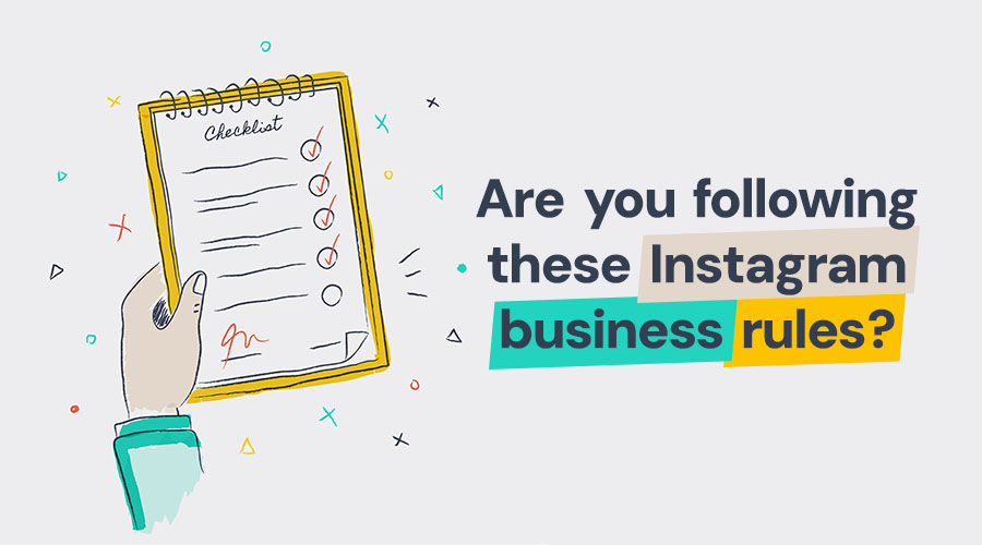 Are You Following These Instagram Business Rules?