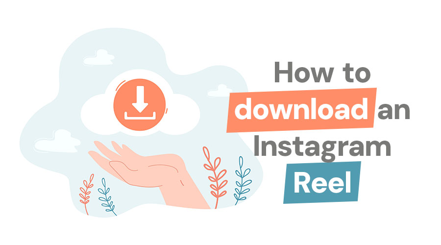 How to Download a Reel From Instagram