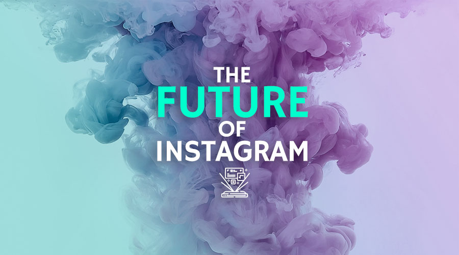 The Future of Instagram: What to Expect in Coming Years