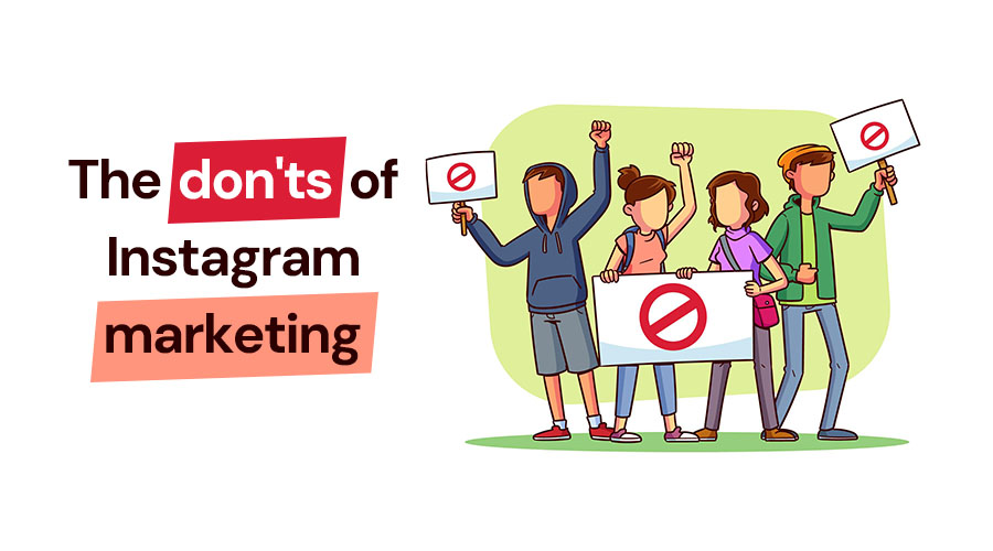 What NOT to Do When Marketing on Instagram