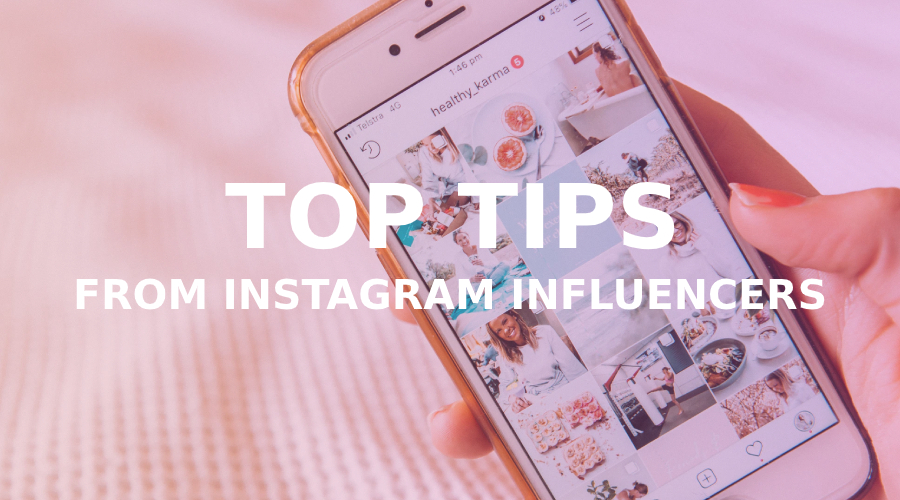 Top 10 Tips from Top Instagram Influencers